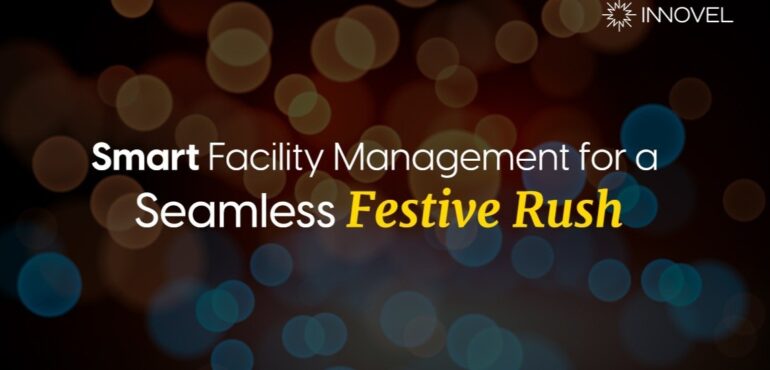 Smart Facility Management for Festive Rush